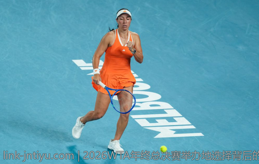2026WTA年终总决赛举办地选择背后的故事